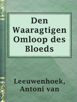 cover image of Den Waaragtigen Omloop des Bloeds